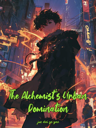 The Alchemist's Urban Domination